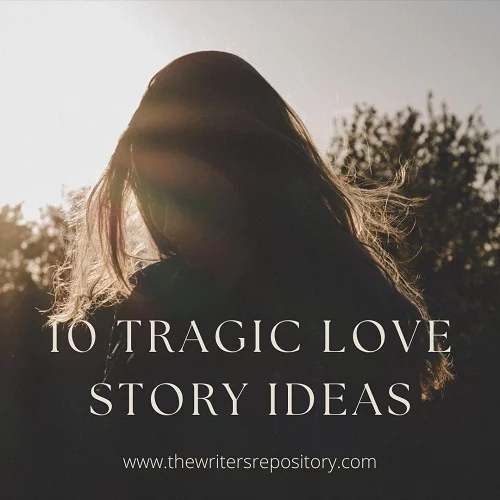 Tragic Love Story Ideas