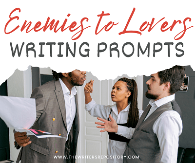 enemies to lovers writing prompts