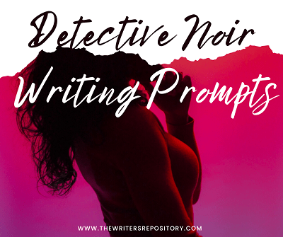 detective noir writing prompts