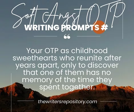 soft angst OTP writing prompts