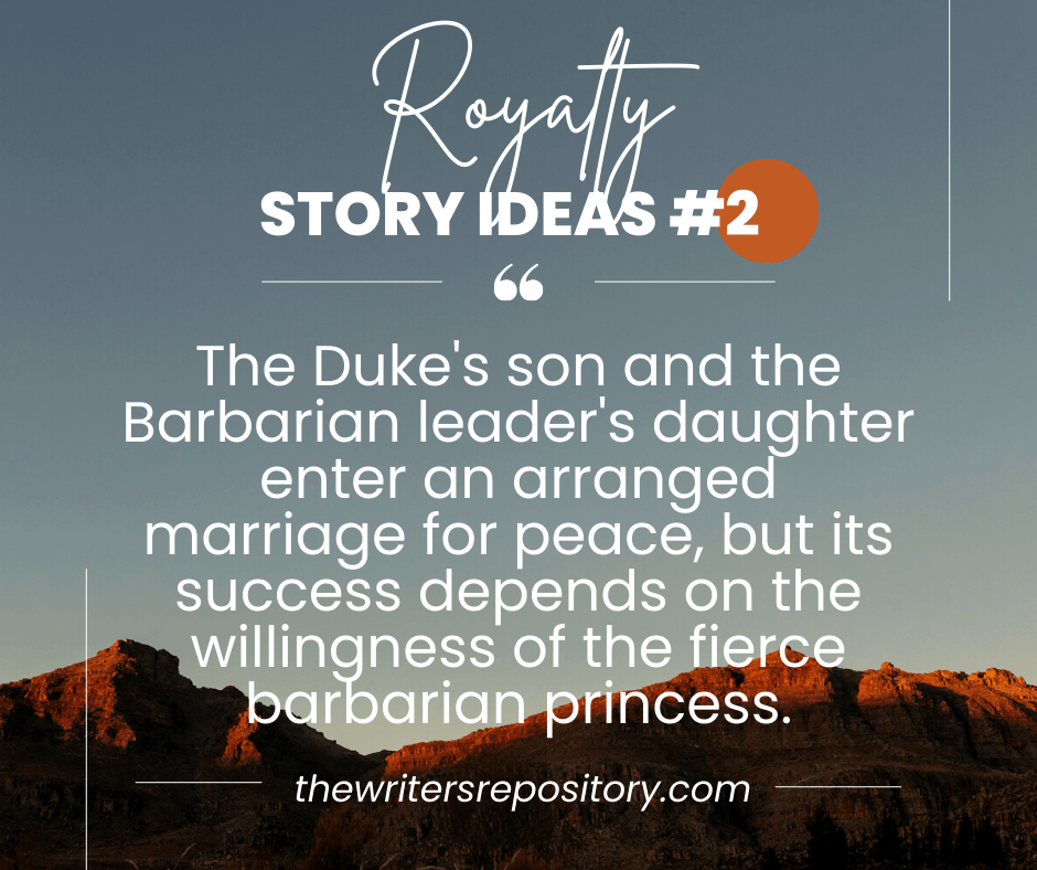 royalty story ideas